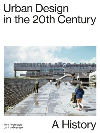 Urban Design in the 20th Century A History