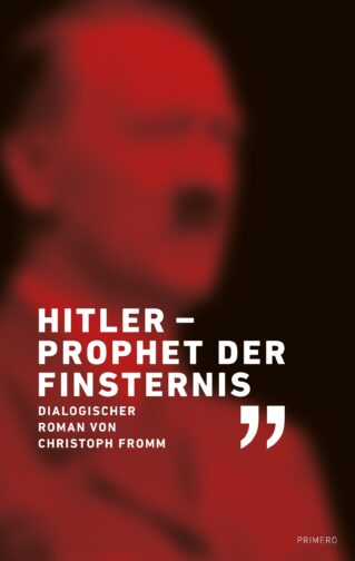 Hitler – Prophet der Finsternis